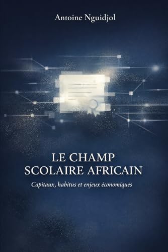 Couverture de Le champ scolaire africain